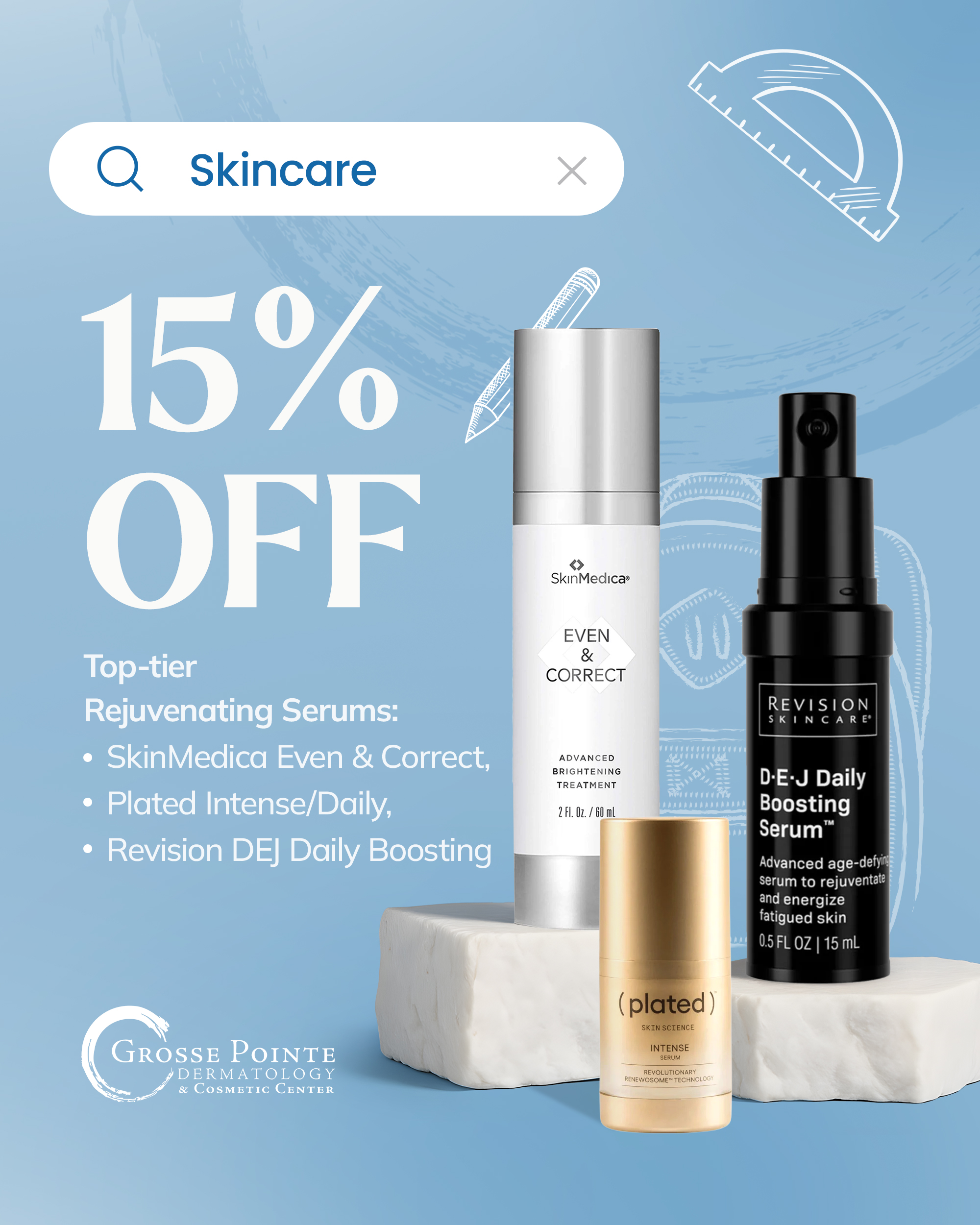 Skincare product promo with 15% off hydrating serums and exfoliators at Grosse Pointe Dermatology.
