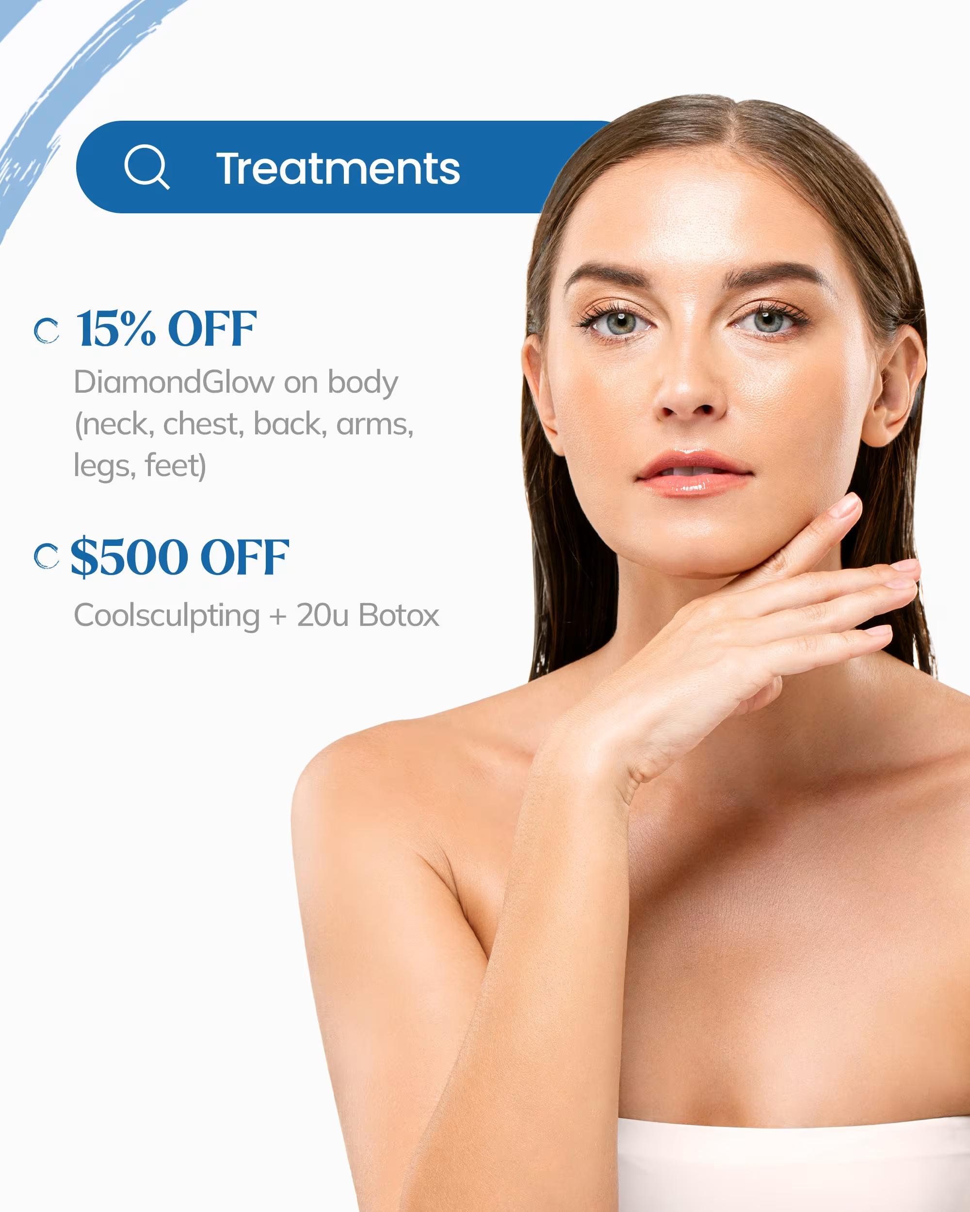 Treatment specials: DiamondGlow on body and CoolSculpting plus Botox at Grosse Pointe Dermatology.