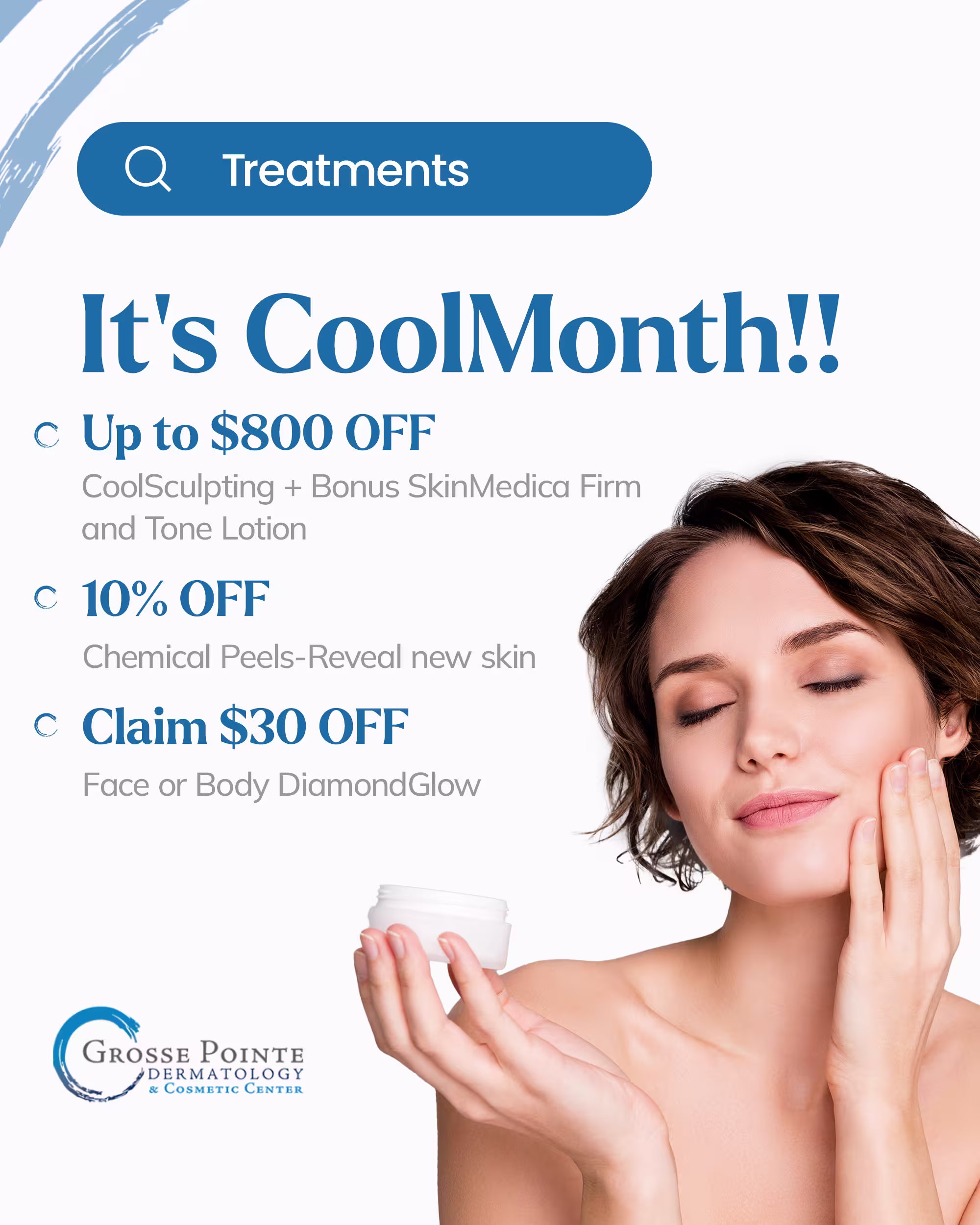 Treatment specials: DiamondGlow on body and CoolSculpting plus Botox at Grosse Pointe Dermatology.