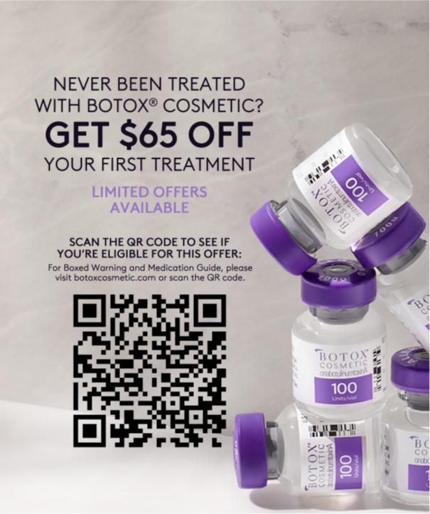 Botox Cosmetic promotion: Get $65 off your first treatment at Grosse Pointe Dermatology. Scan the QR code to see if you're eligible.